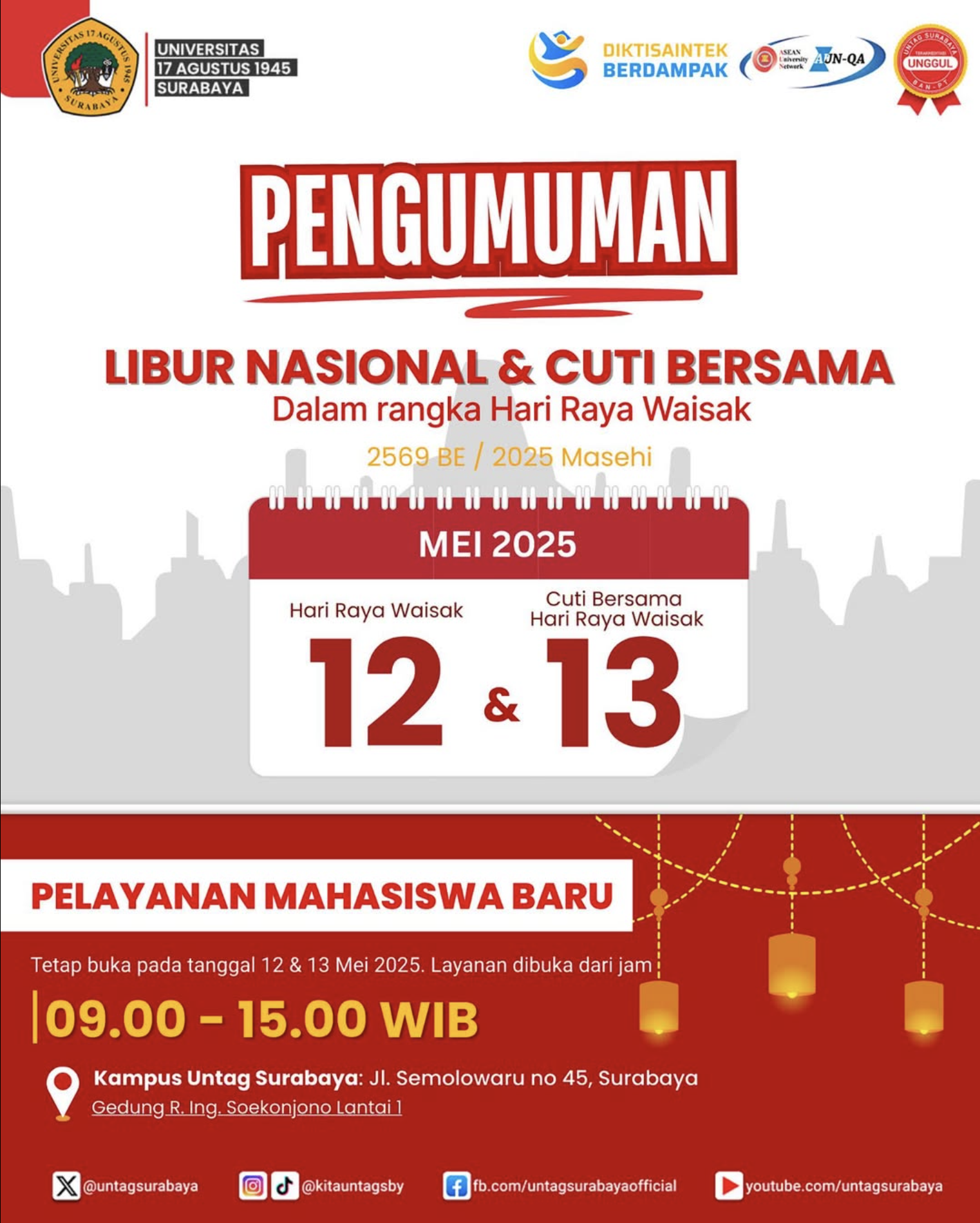 Dalam rangka libur nasional dan cuti bersama peringatan Hari Raya Waisak, seluruh pelayanan akademik tidak beroperasional selama dua hari mulai Senin-