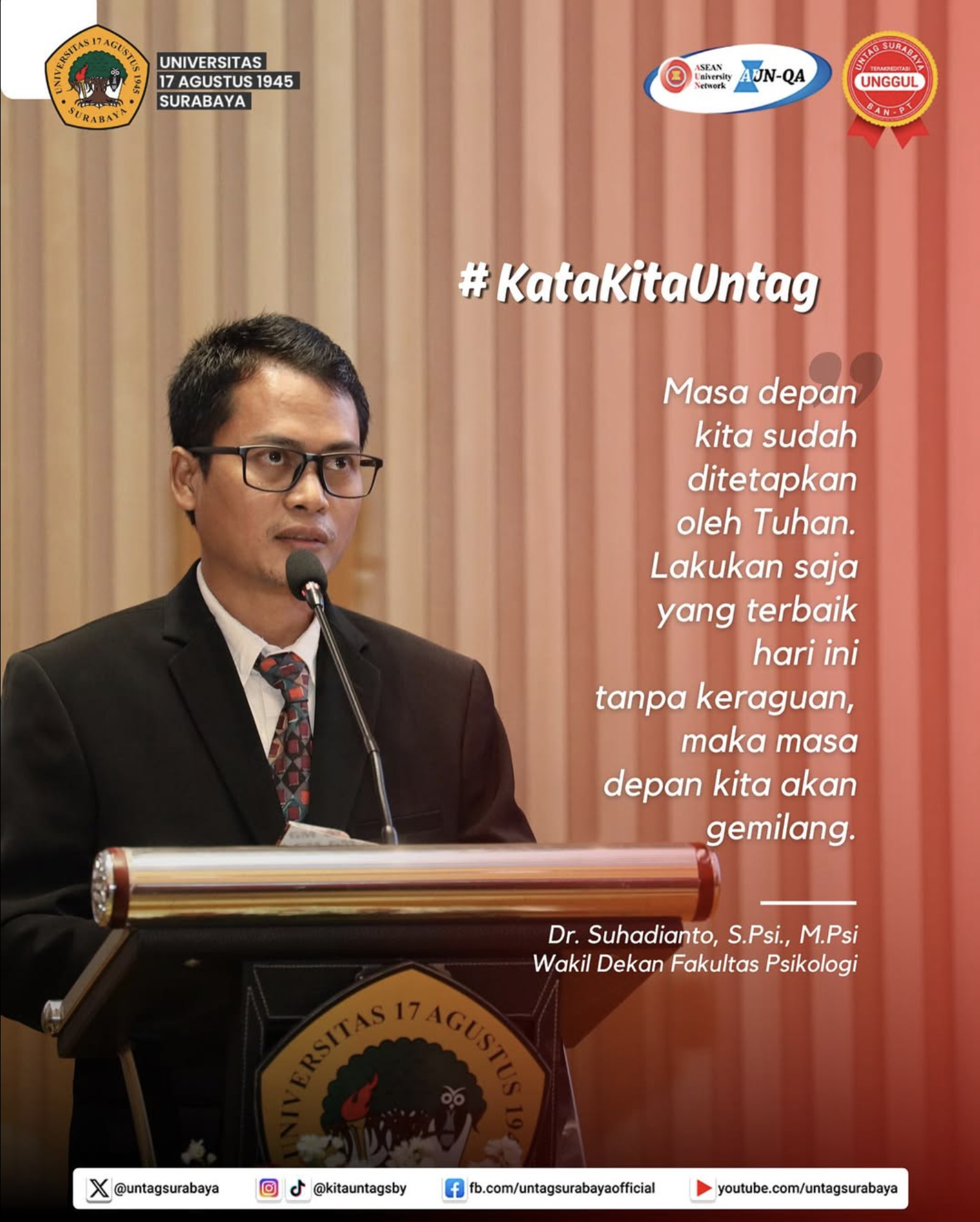 #KataKitaUntag dari Wakil Dekan Fakultas Psikologi Untag Surabaya - Dr. Suhadianto, S.Psi., M.Psi. 