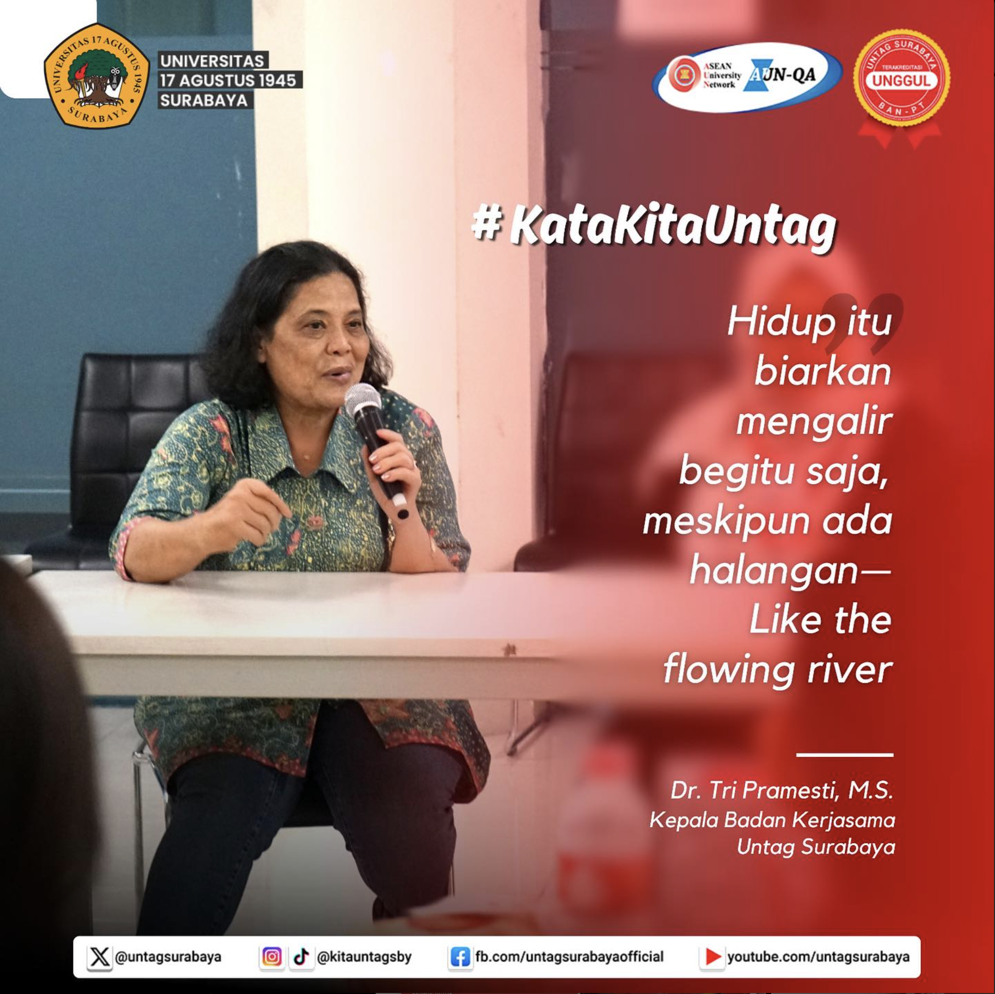 #KataKitaUntag dari Kepala Badan Kerjasama - Dr. Tri Pramesti, M.S. ini mengajarkan kita untuk tetap tenang dan fleksibel menghadapi hidup