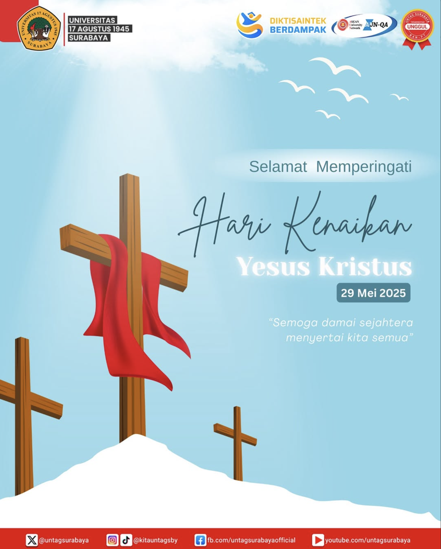 Segenap civitas akademika Universitas 17 Agustus 1945 Surabaya mengucapkan Selamat Memperingati Hari Kenaikan Yesus Kristus