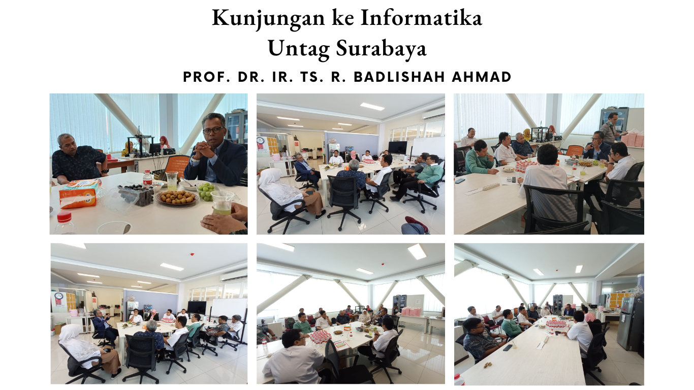Kunjungan ke Informatika Untag SurabayaProf. Dr. Ir. Ts. R. Badlishah Ahmad