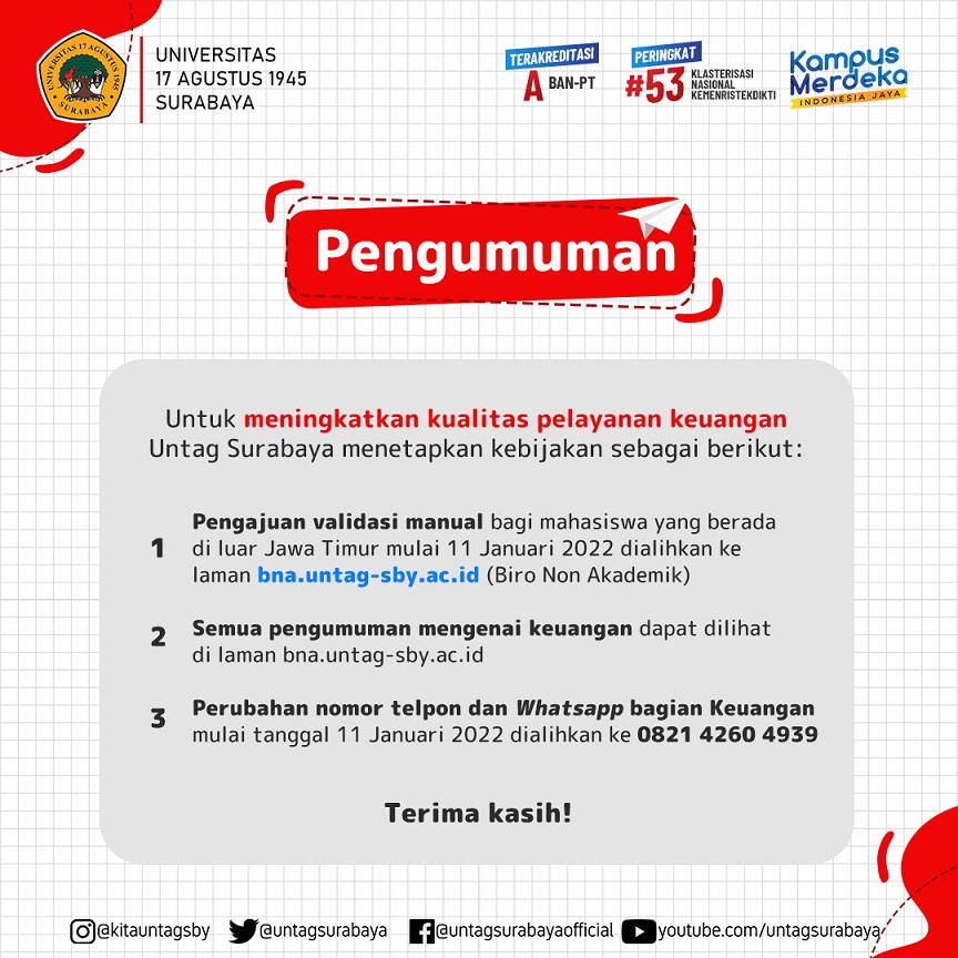 Meningkatkan kualitas pelayanan keuangan Untag Surabaya menetapkan kebijakan sebagai berikut :