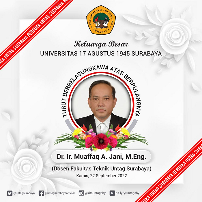 Keluarga Besar Universitas 17 Agustus 1945 Surabaya Turut Berbelasungkawa Atas Berpulangnya Dr. Ir. Muaffaq A. Jani, M.Eng